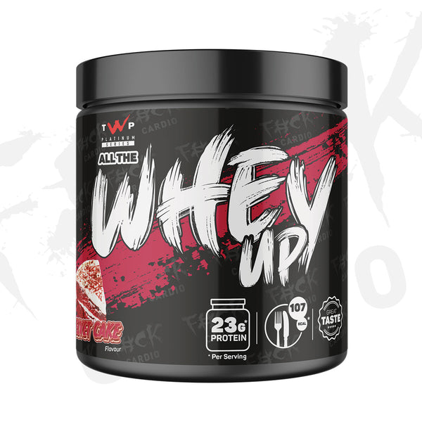 ALL THE WHEY UP